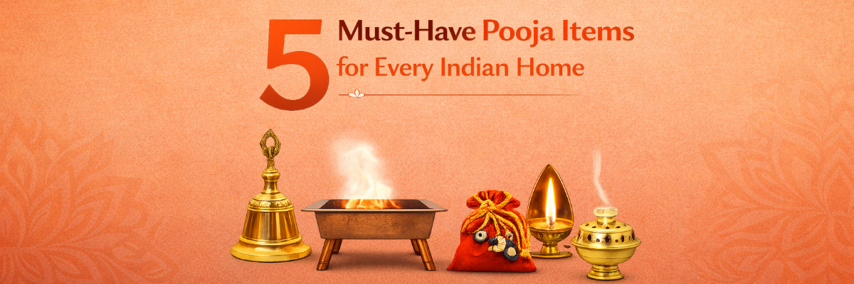 5 Must-Have Pooja Items for Every Indian Home